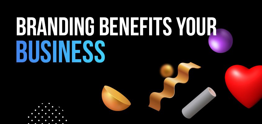 Situations In Which Branding Benefits Your Business