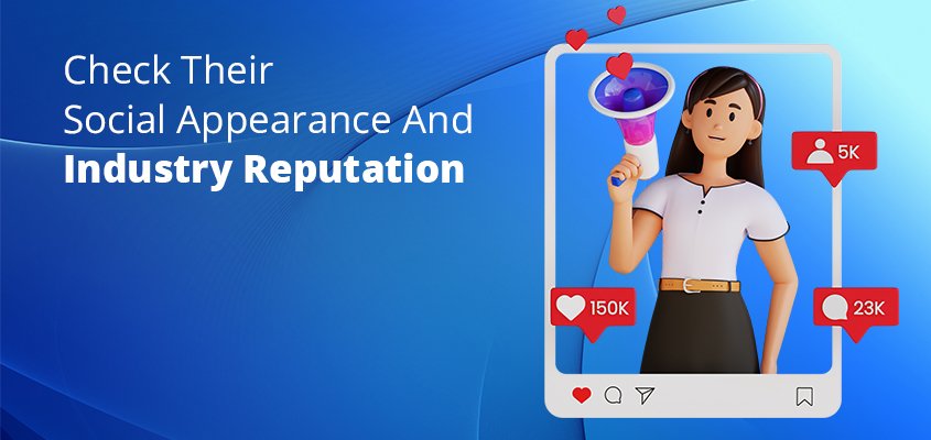 Check-Their-Social-Appearance-And-Industry-Reputation