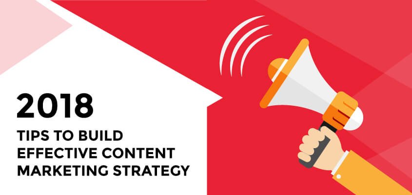 Tips to Make Your Content Marketing Efforts Greatly Successful in 2018