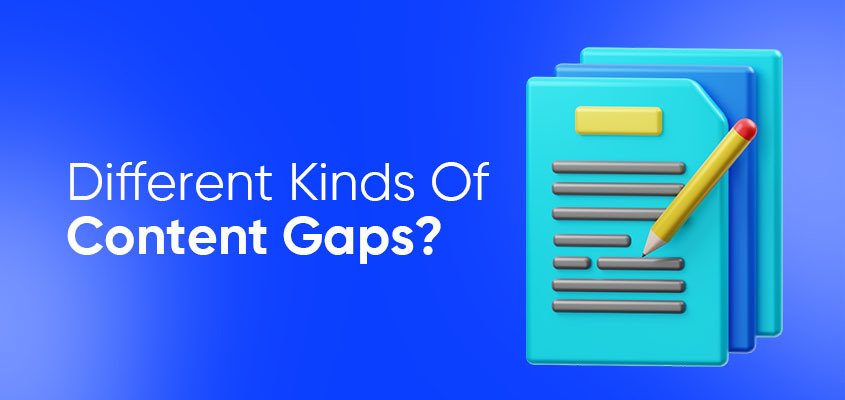 Different-Kinds-Of-Content-Gaps