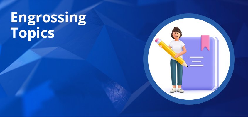 Engrossing-Topics