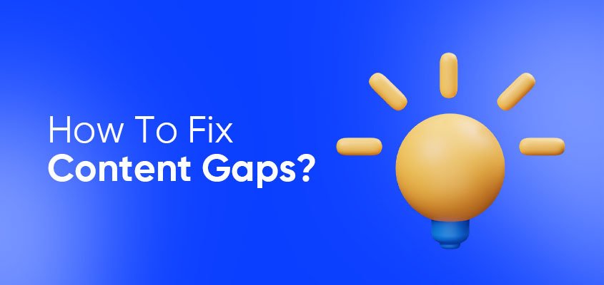 How-To-Fix-Content-Gaps