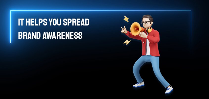 It-Helps-You-Spread-Brand-Awareness
