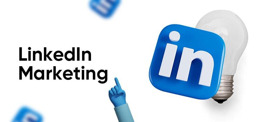 What Is LinkedIn Marketing