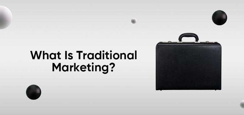 Reach-First-What-Is-Traditional-Marketing