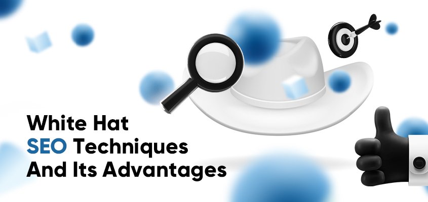White Hat SEO Techniques And Its Advantages