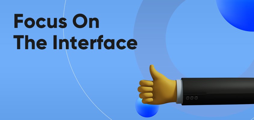 Focus On The Interface