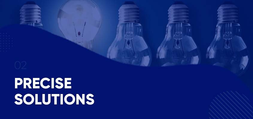 Precise Solutions