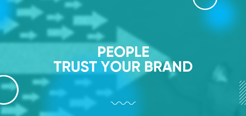 People Trust Your Brand