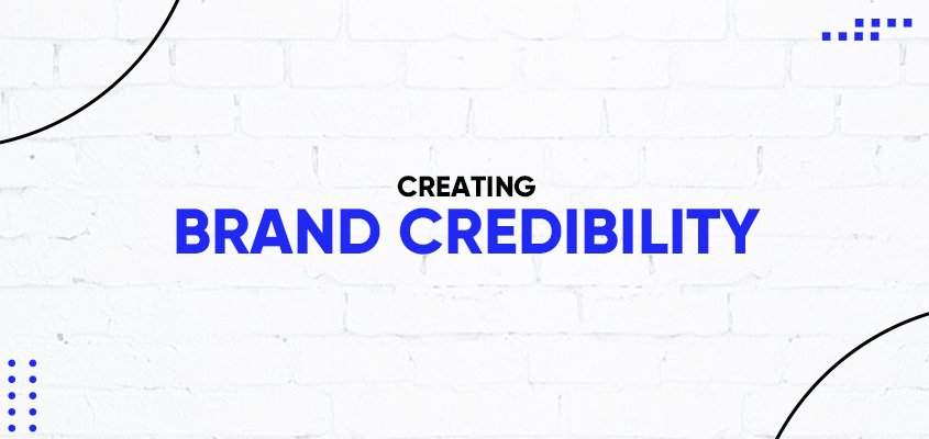 Creating Brand Credibility