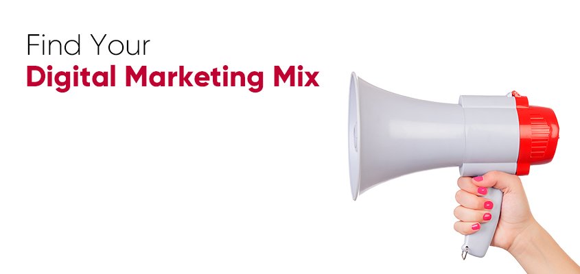 Find Your Digital Marketing Mix