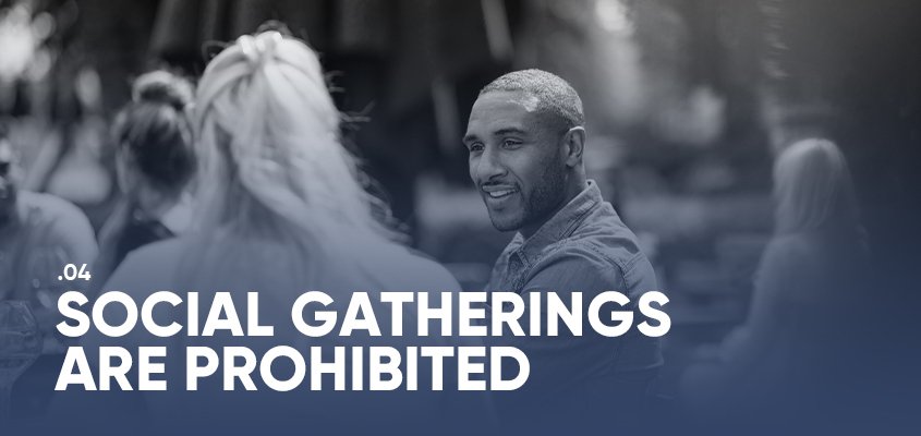 Social Gatherings Are Prohibited