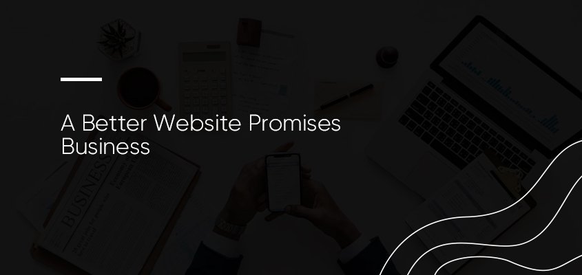 A Better Website Promises Business