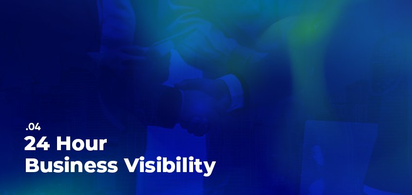 24 Hour Business Visibility