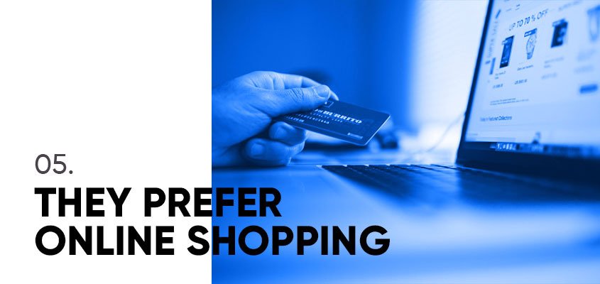 They Prefer Online Shopping