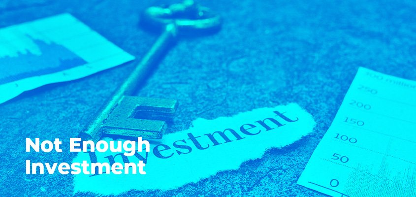 Not Enough Investment