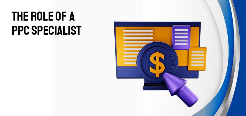 The-Role-Of-A-PPC-Specialist