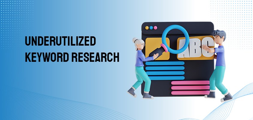 Underutilized-Keyword-Research
