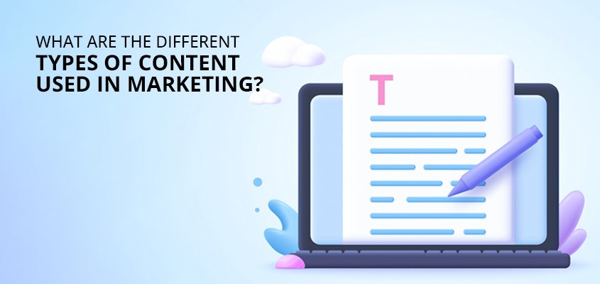 What Are The Different Types Of Content Used In Marketing?