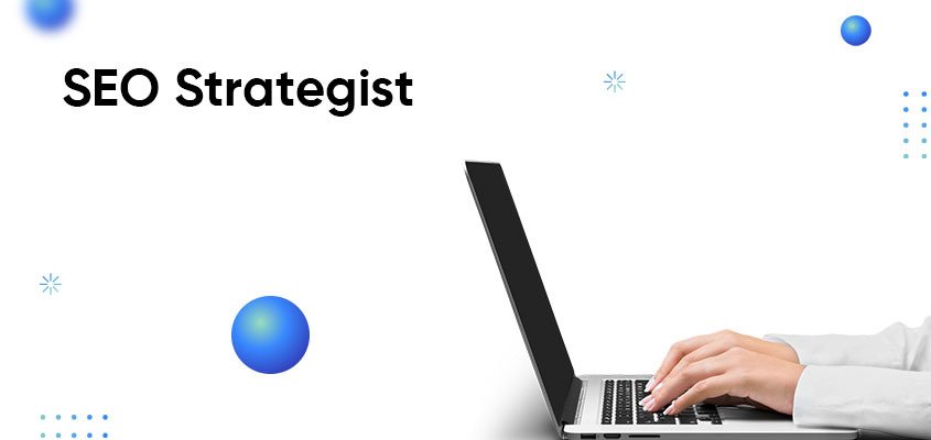 What Does An SEO Strategist do