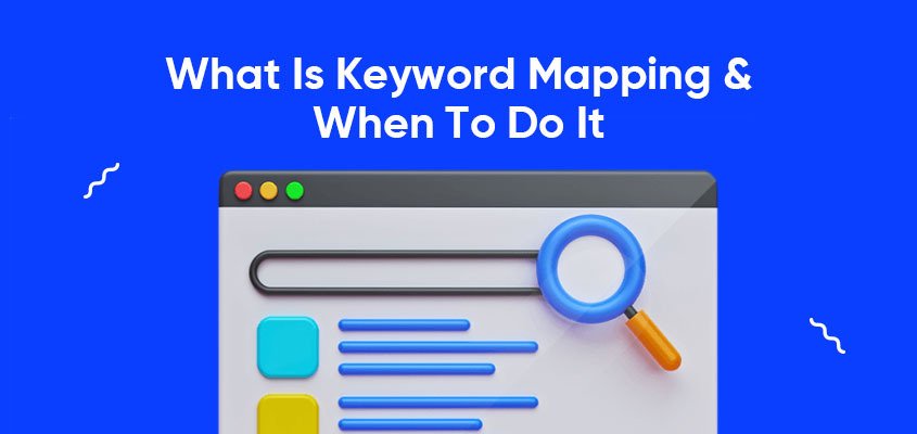What Is Keyword Mapping & When To Do It