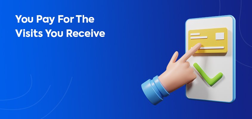 You-Pay-For-The-Visits-You-Receive